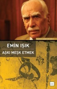 Aşkı Meşk Etmek                                                                                                                                                                                                                                                