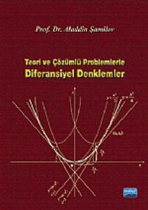 Teori ve Çözümlü Problemlerle Diferansiyel Denklem                                                                                                                                                                                                             