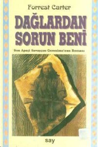 Dağlardan Sorun Beni Son Apaçi Savaşçısı Geranimo’                                                                                                                                                                                                             