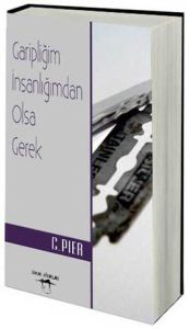 Garipliğim İnsanlığımdan Olsa Gerek                                                                                                                                                                                                                            