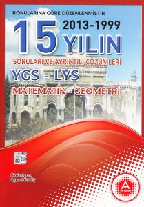 15 Yılın Soruları ve Ayrıntılı Çözümleri YGS LYS (                                                                                                                                                                                                             