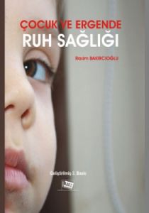 ÇOCUK VE ERGENDE RUH SAĞLIĞI                                                                                                                                                                                                                                   