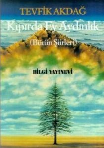 Kıpırda Ey Aydınlık Bütün Şiirleri                                                                                                                                                                                                                             