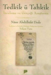 Tedkik-ü Tahkik-İnceleme ve Gerçeği Araştırma                                                                                                                                                                                                                  