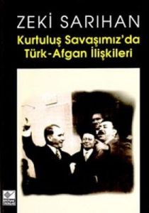 Kurtuluş Savaşımız’da Türk-Afgan İlişkileri                                                                                                                                                                                                                    