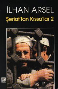 Şeriat’tan Kıssa’lar - 2                                                                                                                                                                                                                                       