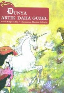Dünya Artık Daha Güzel                                                                                                                                                                                                                                         