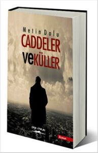 Caddeler ve Küller                                                                                                                                                                                                                                             