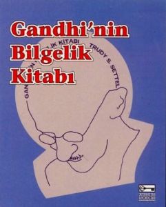 Gandhi’nin Bilgelik Kitabı                                                                                                                                                                                                                                     