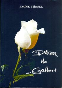 Diken ile Gülleri                                                                                                                                                                                                                                              
