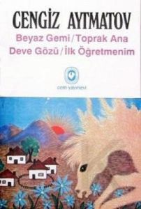 Beyaz Gemi / Toprak Ana / Deve Gözü / İlk Öğretmen                                                                                                                                                                                                             