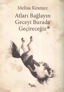 Atları Bağlayın Geceyi Burada Geçireceğiz                                                                                                                                                                                                                      