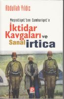 Meşruti·yetten Cumhuri·yete İkti·dar                                                                                                                                                                                                                           