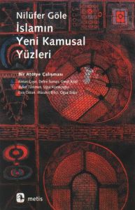 İslamın Yeni Kamusal Yüzleri                                                                                                                                                                                                                                   