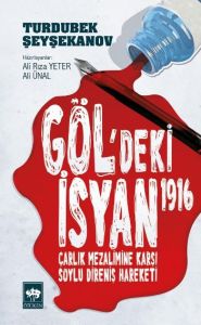 Göl’deki İsyan 1916                                                                                                                                                                                                                                            