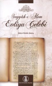 Seyyah - ı Alem Evliya Çelebi                                                                                                                                                                                                                                  