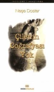 Çilenin Coğrafyası Yok                                                                                                                                                                                                                                         