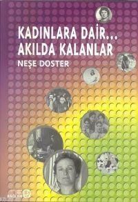 Kadınlara Dair... Akılda Kalanlar                                                                                                                                                                                                                              