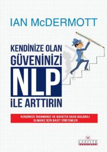 Kendinize Olan Güveninizi NLP ile Arttırın                                                                                                                                                                                                                     