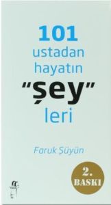 101 Ustadan Hayatın "Şey"leri                                                                                                                                                                                                                                  