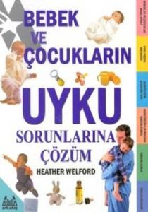 Bebek ve Çocukların Uyku Sorunlarına Çözüm                                                                                                                                                                                                                     