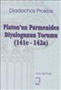 Platon’un Parmenides Diyalogunun Yorumu                                                                                                                                                                                                                        
