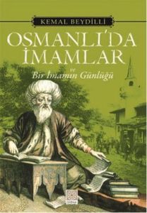 Osmanlı’da İmamlar ve Bir İmamın Günlüğü                                                                                                                                                                                                                       