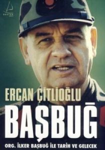 Başbuğ - Org. İlker Başbuğ İle Tarih ve Gelecek (C                                                                                                                                                                                                             