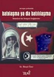 Avrupa Yolunda Batılaşma ya da Batılılaşma                                                                                                                                                                                                                     