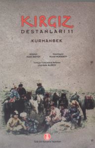 Kırgız Destanları 11: Kurmanbek                                                                                                                                                                                                                                