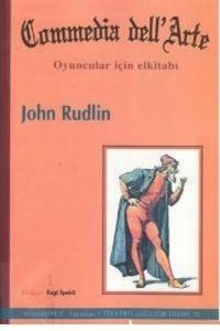 Commedia dell’Arte Oyuncular İçin Elkitabı                                                                                                                                                                                                                     