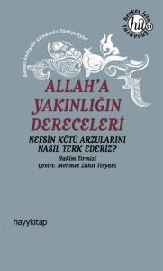 Allah’a Yakınlığın Dereceleri                                                                                                                                                                                                                                  
