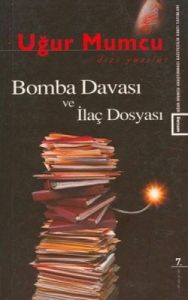 Bomba Davası ve İlaç Dosyası                                                                                                                                                                                                                                   