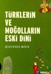 Türklerin ve Moğolların Eski Dini                                                                                                                                                                                                                              