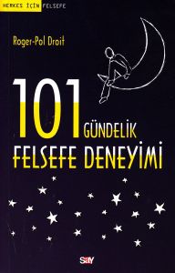 101 Gündelik Felsefe Deneyimi                                                                                                                                                                                                                                  