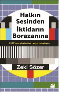 Halkın Sesinden İktidarın Borazanına                                                                                                                                                                                                                           