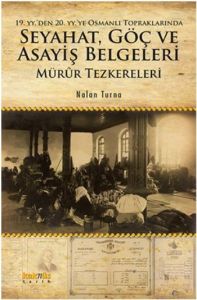 19. yy’den 20. yy’ye Osmanlı Topraklarında Seyahat                                                                                                                                                                                                             