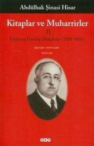 Kitaplar ve Muharrirler II Edebiyat Üzerine Makale                                                                                                                                                                                                             