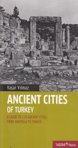 ’Ancient Cities of TurkeyA Guide to the Ancient Ci                                                                                                                                                                                                             