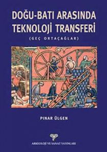Doğu-Batı Arasında Teknoloji Transferi                                                                                                                                                                                                                         