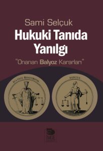 Hukuki Tanıda Yanılgı                                                                                                                                                                                                                                          