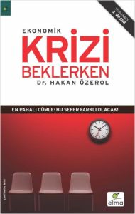 Ekonomik Krizi Beklerken                                                                                                                                                                                                                                       