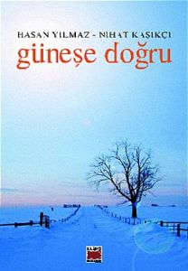 Güneşe Doğru                                                                                                                                                                                                                                                   