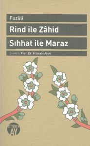 Rind ile Zahid - Sıhhat ile Maraz                                                                                                                                                                                                                              