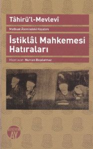 Matbuat Alemindeki Hayatım - İstiklal Mahkemesi Ha                                                                                                                                                                                                             