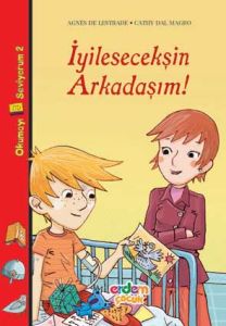 İyileşeceksin Arkadaşım!                                                                                                                                                                                                                                       