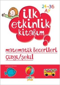 İlk Etkinlik Kitabım Düşünme Matematik Şekil (24-                                                                                                                                                                                                              