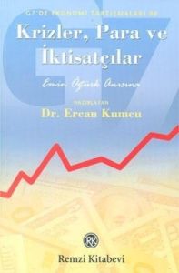 Krizler, Para ve İktisatçılar                                                                                                                                                                                                                                  