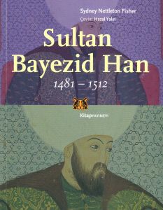 Sultan Bayezid Han 1481, 1512                                                                                                                                                                                                                                  