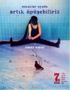 Sokaklar Uyudu Artık Öpüşebiliriz                                                                                                                                                                                                                              